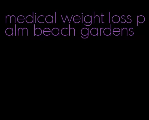 medical weight loss palm beach gardens