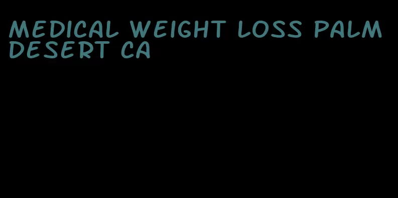 medical weight loss palm desert ca