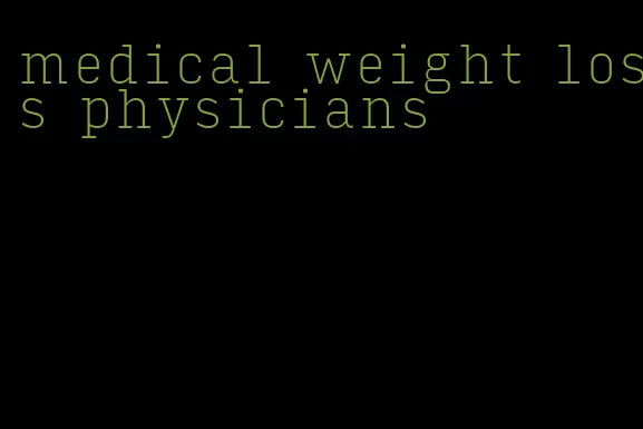 medical weight loss physicians