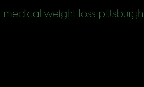 medical weight loss pittsburgh