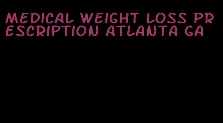 medical weight loss prescription atlanta ga