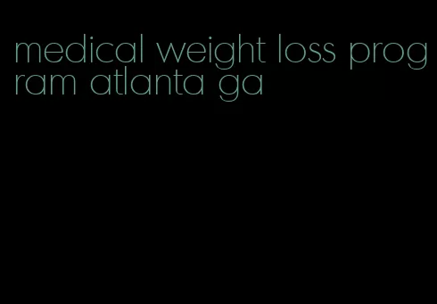 medical weight loss program atlanta ga