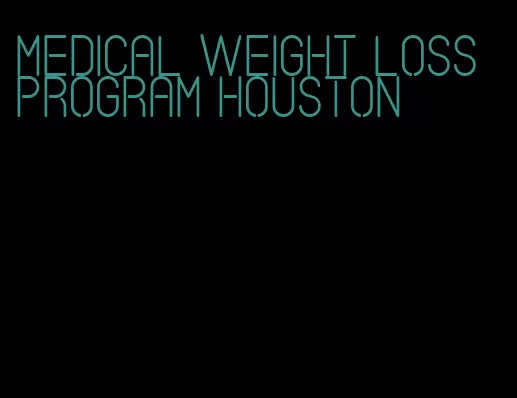 medical weight loss program houston