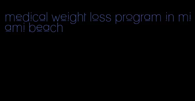 medical weight loss program in miami beach