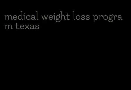 medical weight loss program texas