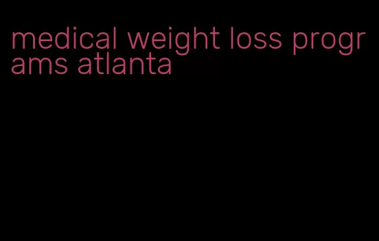 medical weight loss programs atlanta