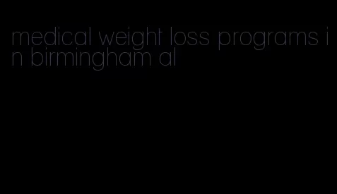 medical weight loss programs in birmingham al