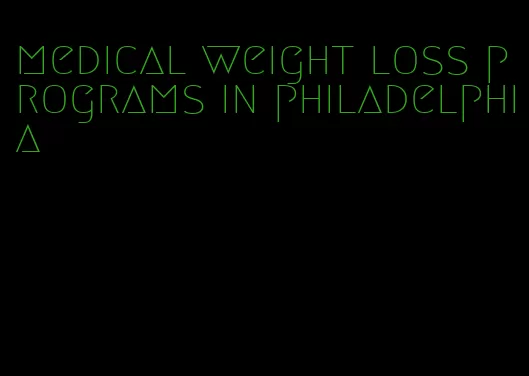 medical weight loss programs in philadelphia