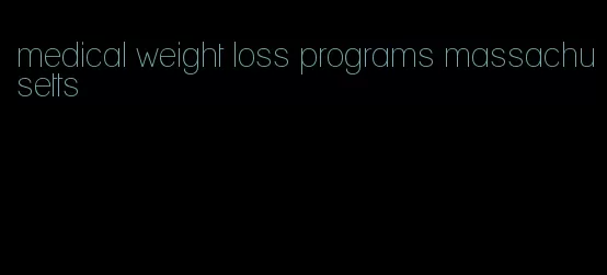 medical weight loss programs massachusetts