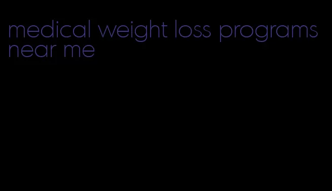 medical weight loss programs near me