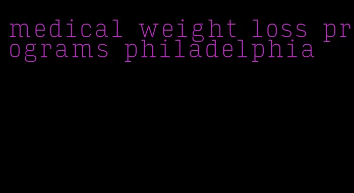 medical weight loss programs philadelphia