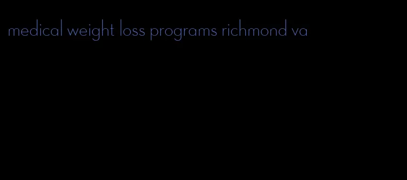 medical weight loss programs richmond va