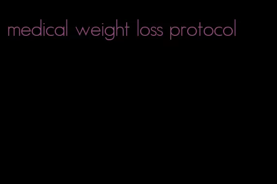 medical weight loss protocol