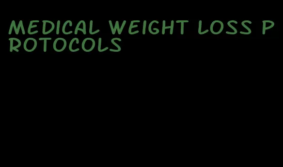 medical weight loss protocols