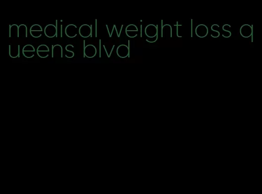 medical weight loss queens blvd