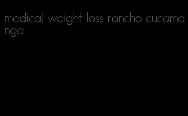 medical weight loss rancho cucamonga