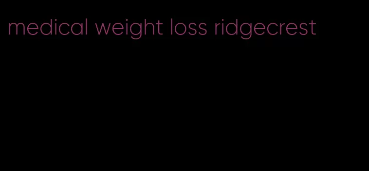 medical weight loss ridgecrest