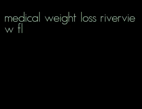 medical weight loss riverview fl