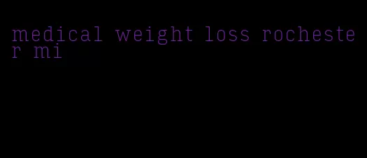 medical weight loss rochester mi