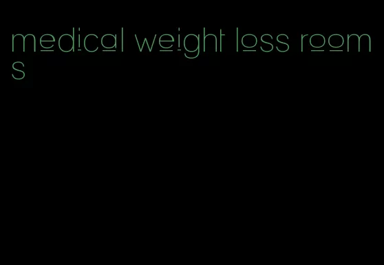 medical weight loss rooms