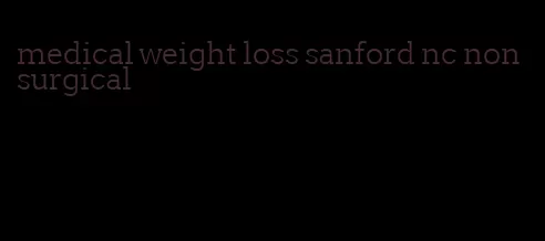 medical weight loss sanford nc non surgical