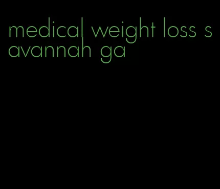 medical weight loss savannah ga