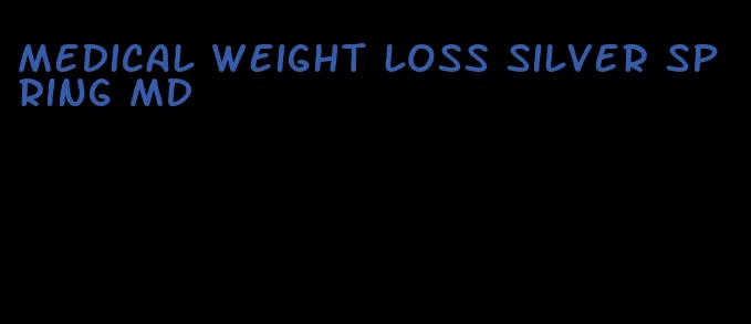 medical weight loss silver spring md