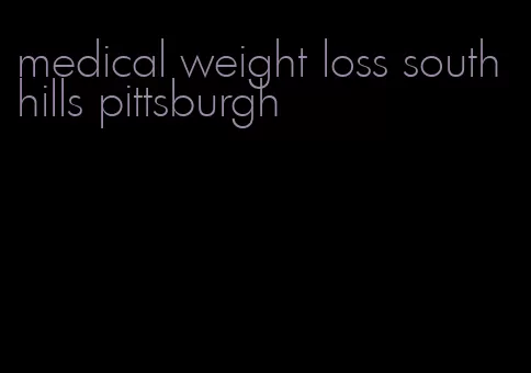 medical weight loss south hills pittsburgh