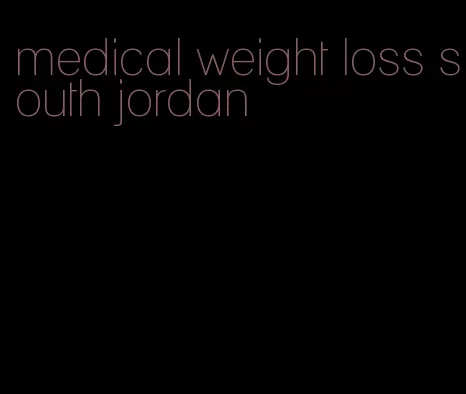 medical weight loss south jordan