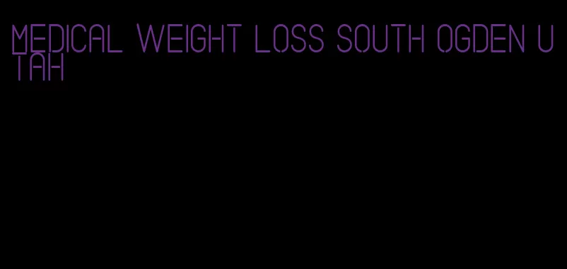 medical weight loss south ogden utah