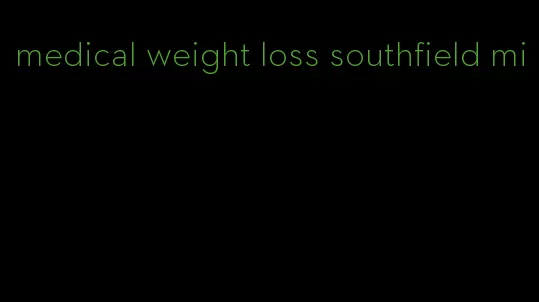 medical weight loss southfield mi