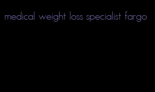 medical weight loss specialist fargo