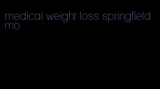 medical weight loss springfield mo