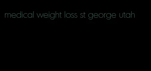 medical weight loss st george utah