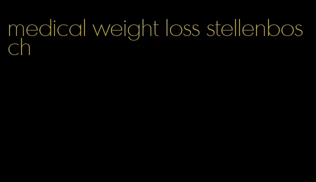 medical weight loss stellenbosch