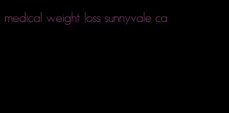 medical weight loss sunnyvale ca