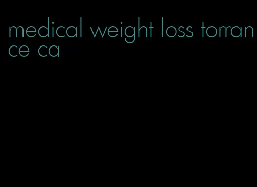 medical weight loss torrance ca