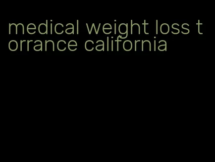 medical weight loss torrance california