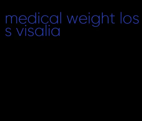 medical weight loss visalia