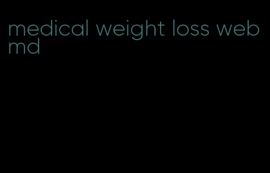 medical weight loss webmd