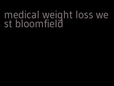 medical weight loss west bloomfield