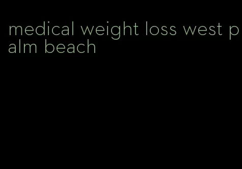 medical weight loss west palm beach