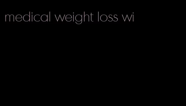 medical weight loss wi