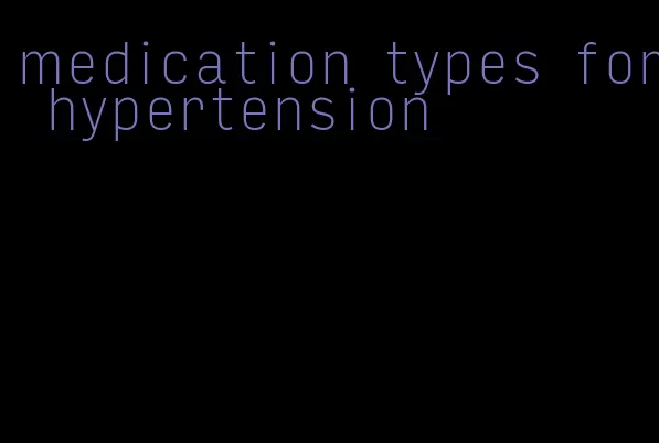 medication types for hypertension