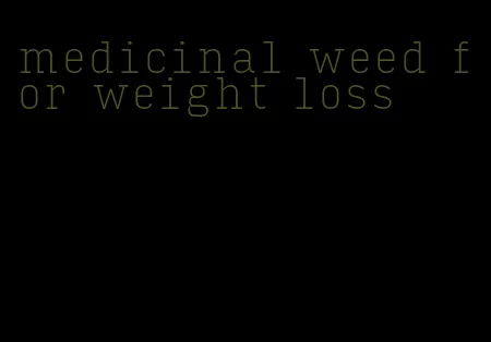 medicinal weed for weight loss