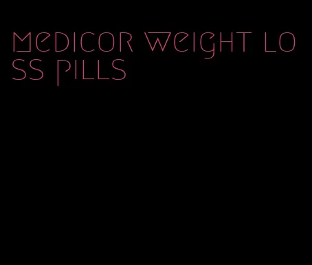 medicor weight loss pills