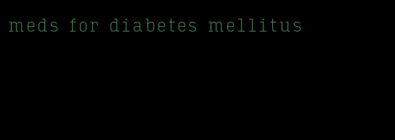 meds for diabetes mellitus