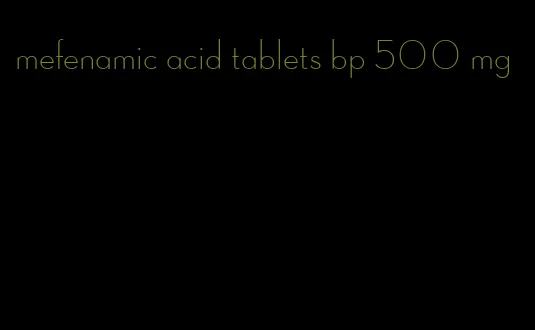 mefenamic acid tablets bp 500 mg