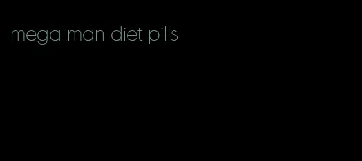 mega man diet pills