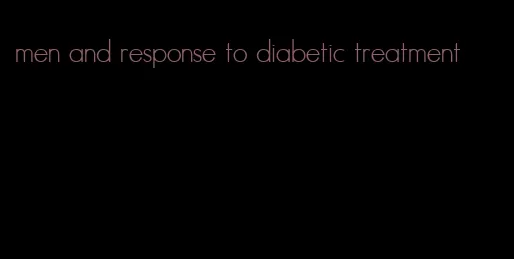 men and response to diabetic treatment